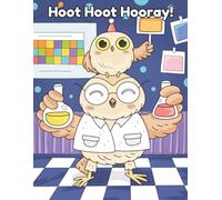 Hoot Hoot Hooray!: A Fun Owl Coloring Adventure