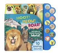Hoot! Meow! Roar!: Let's Listen to Animals Around the World!