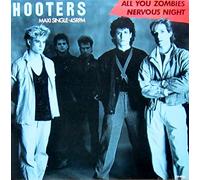 Hooters, The - All You Zombies / Nervous Night - CBS - CBSA 12.6155