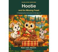 Hootie and the Missing Feast: A Thanksgiving Story Coloring Book for Kids Ages 3-7