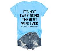 HOOUDO Gift for Wife It's Not Easy The Best Wife Ever Women's Cotton Short Sleeved T-Shirt Ladies Casual Summer Tops Loose Round Neck Shirt Sky Blue