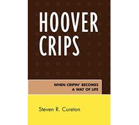 Hoover Crips: When Cripin' Becomes a Way of Life
