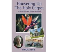Hoovering Up The Holy Carpet: An Artist's Life and Travels: Volume 3: A Changing World