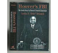 Hoover's FBI: The Inside Story by Hoover's Trusted Lieutenant
