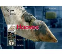 Hooves: a practical guide for hoof health (Cowsignals)