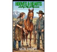 Hooves and Hearts: A Hope Ranch Romance (Hope Ranch Romance, Twin Arrows, Montana)