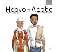 Hooyo iyo Aabbo: Mummy & Daddy (English and Somali Edition) (ILMO Somali-English Series)