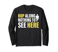 Hop Along Nothing to See Here Amputee Long Sleeve T-Shirt