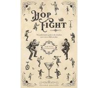 Hop Fight: The Authoritative Guide to the Drunken Sport Even a Child Can Play