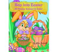 Hop Into Easter: 30 Bunny Scenes to Color