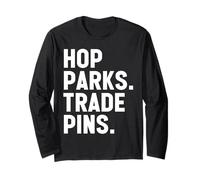 Hop Parks Trade Pins Cute Them Park Lover and Pin Collector Long Sleeve T-Shirt
