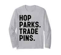 Hop Parks Trade Pins Cute Them Park Lover and Pin Collector Long Sleeve T-Shirt