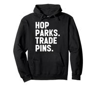 Hop Parks Trade Pins Cute Them Park Lover and Pin Collector Pullover Hoodie