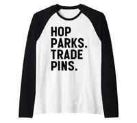 Hop Parks Trade Pins Cute Them Park Lover and Pin Collector Raglan Baseball Tee
