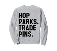 Hop Parks Trade Pins Cute Them Park Lover and Pin Collector Sweatshirt