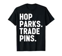 Hop Parks Trade Pins Cute Them Park Lover and Pin Collector T-Shirt