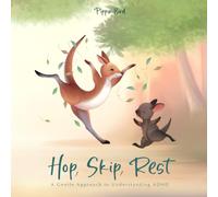 Hop, Skip, Rest: A gentle approach to understanding ADHD (Calm Kangaroo)