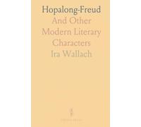 Hopalong-Freud: And Other Modern Literary Characters