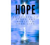 Hope: 40 Verses to Study and Apply to Your Life: A Bible Devotional