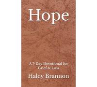 Hope: A 7-Day Devotional for Grief & Loss (Valley Faith Devotional Series)