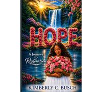 HOPE: A Journey to Restoration