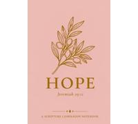 Hope: A Scripture Companion Notebook | Bible Study Journal For Women: 75 Bible Scriptures, 5 Guided Prayers & 150 Writing Pages | Inspirational Christian Gift