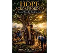 Hope Across Borders Volume Three: 3 (Book 2: Hope Across Borders: Volume Two - .the Tree of Hope.)