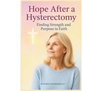 HOPE AFTER A HYSTERECTOMY: Religious Book for Women