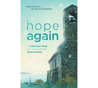 Hope Again: A Lifetime Plan for Conquering Depression: 3