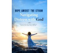 Hope Amidst The Storm-Navigating Distress With God