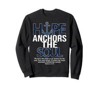 Hope Anchors the Soul Hebrews 6:19 Christian Design Sweatshirt