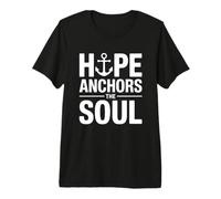 Hope Anchors The Soul Premium T-Shirt