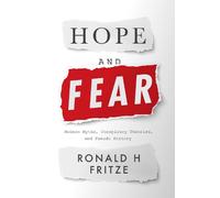 Hope and Fear: Modern Myths, Conspiracy Theories and Pseudo-History
