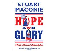 Hope and Glory – A People's History of Modern Britain