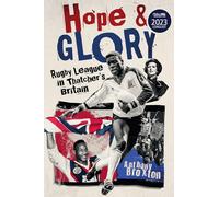 Hope and Glory: Rugby League in Thatcher's Britain