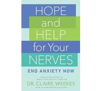 Hope and Help for Your Nerves: End Anxiety Now - Paperback / softback NEW Weekes