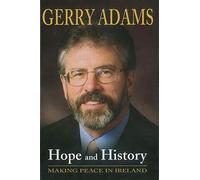 Hope and History: Making Peace in Ireland