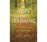 Hope and Learning: Our Journey with Schizophrenia