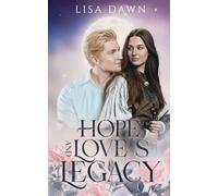 Hope and Love's Legacy (The Legacy Chronicles)