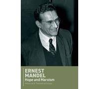 Hope and Marxism : Historical and Theoretical Essays