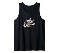 Hope and Resilience Quote We Shall Overcome Tank Top