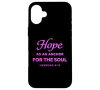 Hope As An Anchor For The Soul Hebrews 6:19 Christian Faith Case for iPhone 16 Plus