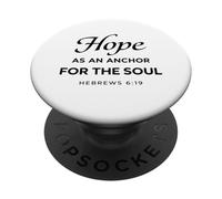 Hope As An Anchor For The Soul Hebrews 6:19 Scipture Faith PopSockets Adhesive PopGrip