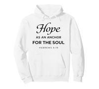 Hope As An Anchor For The Soul Hebrews 6:19 Scipture Faith Pullover Hoodie