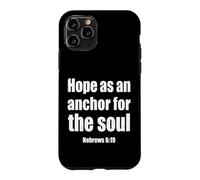 Hope As An Anchor Hebrews 6 19 Bible Verse Case for iPhone 11 Pro
