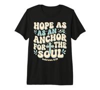 Hope As an Anchor Hebrews 6 19 Bible Verse Premium T-Shirt