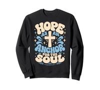 Hope As An Anchor Hebrews 6 19 Bible Verse Sweatshirt