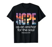 Hope As an Anchor Hebrews 6 19 Bible Verse T-Shirt