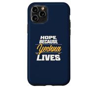 Hope Because Yeshua Lives Case for iPhone 11 Pro
