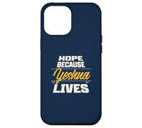 Hope Because Yeshua Lives Case for iPhone 12 Pro Max